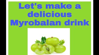 #Let's make a delicious Myrobalan drink#