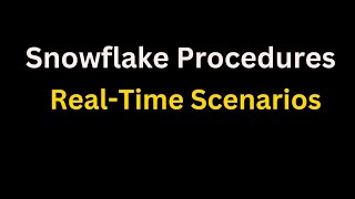 Snowflake Procedure Working Session | SQL Scripting