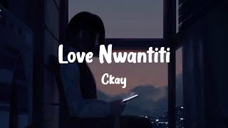 Love Nwantiti - CKay (Lyrics)