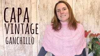 COMO TEJER CAPA VINTAGE SÚPER FÁCIL | Ganchillo - Crochet | Lanas y Ovillos