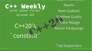 C++ Weekly - Ep 195 - C++20's `constinit`