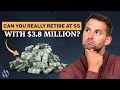 Age 55 with $3.8M: Early Retirement Case Study