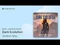 Dark Evolution Book 2 by Jonathan Yañez · Audiobook preview