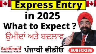 Recap of Express Entry in 2024||2025 Changes and Predictions||Punjabi Video||Sukhmani Immigration||