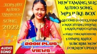 New Tamang Selo Audio Song Mp3 Juke Box 2022