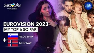 Eurovision ESC 2023 | My Top 6 So Far (NEW: 🇳🇴 Norway - Slovenia 🇸🇮)