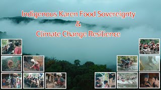 Indigenous Karen Food Sovereignty \u0026 Climate Change Resilience