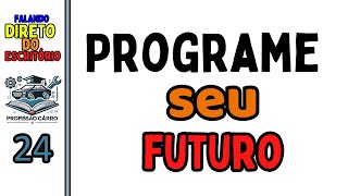 Quem tem mais de 25 anos pensa no futuro