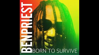 Born To Survive -BENPRIEST