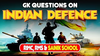 Must-Know Defence GK Questions for Class 6! Sainik School, RIMC \u0026 RMS Entrance Exam Preparation