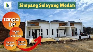 Rumah Murah Tanpa DP - Tanpa Bunga - Tanpa BI Checking - Simpang Selayang Medan | District M