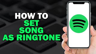 How To Set Your Spotify Song As Ringtone (Quick Tutorial)