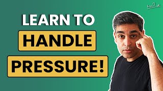 How to handle pressure | train yourself | Ankur Warikoo