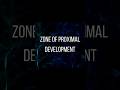 Zone of Proximal Development Explained in 30 seconds