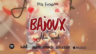 Mr Focus5G - Bajoux ft Alvin Smith (Official Audio)