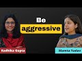 Be aggressive during your preparation will helps | Mamta Yadav | Radhika Gupta | UPSC CSE 2020