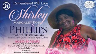 Live Stream of the funeral service and burial for Shirley Margarette Rose Phillips