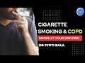 The Harmful Effects of Cigarette Smoking on Your Lungs: Understanding COPD| Smoke at Your Own Risk