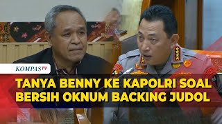 Tanya Benny ke Kapolri soal Bersih bersih Institusi dari Oknum yang Backing Judi Online