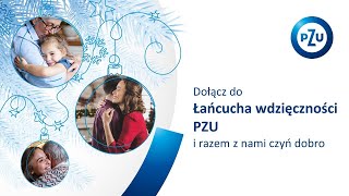 Dołącz do Łańcucha Wdzięczności PZU i razem z nami czyń dobro - Materiał Marketingowy