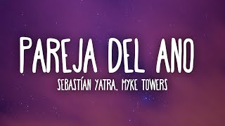 Sebastían Yatra, Myke Towers - Pareja Del Año (Letra/Lyrics)