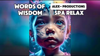 Words Of Wisdom. Spa Relax - Alex- Productions ( No Copyright Music )Visdomsord