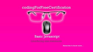 Basic Javascript | Introducing Else Statements | freeCodeCamp | 71 of 113