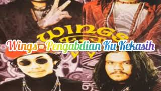 Wings - Pengabdian Ku Kekasih