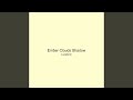Ember Clouds Shadow