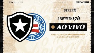 AO VIVO | Botafogo x Bahia | Brasileirão | 5ª Rodada
