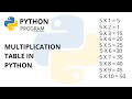 Python Multiplication Table Program | Multiplication Table Python Program | Python Tutorial