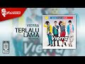 Vierra - Terlalu Lama (Original Karaoke Video) | No Vocal