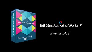TMPGEnc Authoring Works 7 - Introduction