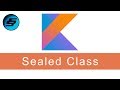 Sealed Class - Kotlin Programming