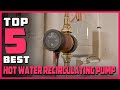 Best Hot Water Recirculating Pump with Built-In Timer in 2023 - Top 5 Review
