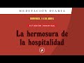 la hermosura de la hospitalidad – meditación diaria