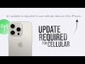 Why Does My iPhone Say an Update is Required to Use Cellular Data (explained)