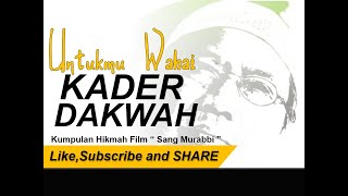 Nasehat Untukmu Wahai Para KADER DAKWAH - Inspirasi Film Sang Murabbi KH. Rahmat Abdullah