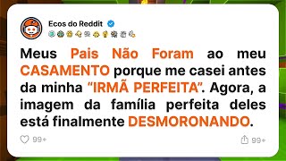 Pais e Irmã Mimada IGNORAM meu casamento e DESTROEM sua imagem de “Família Perfeita”