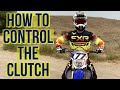 How To Control A Dirt Bike With A Clutch|Beginner Motocross Tip