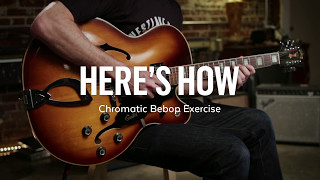 Here's How: Chromatic Bebop Exercise