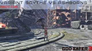 God Eater 3 Variant Scythe vs All Ashborns Perfect Clear