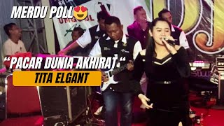 Merdu Pol Pacar Dunia Akhirat Tita Elgan New DJ Live Abah Mat Wonokerto 2024