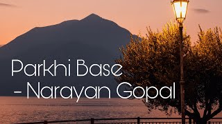 Parkhi Base Lyrics Video | Narayan Gopal |