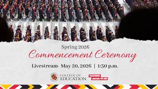 UMD College of Education 2026 Spring Commencement