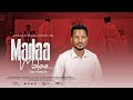 MADAA MALEE || Singer: Dasalegn Dula