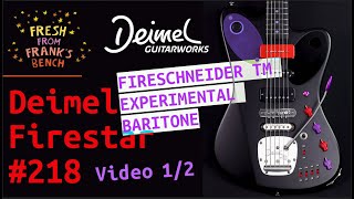 Deimel Firestar FireSchneiderTM – Experimental + Baritone, 1 of 2