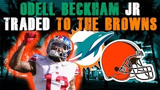New York Giants Trade Odell Beckham Jr To The Cleveland Browns!