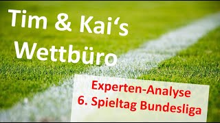 Wett Tipps Bundesliga 6  Spieltag Experten Tipps