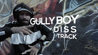 Gully Boy Diss Track